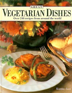 Great Vegetarian Dishes, Over 240 Recipes